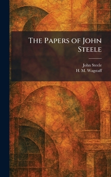Hardcover The Papers of John Steele Book
