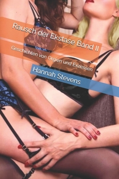 Paperback Rausch der Ekstase Band II: Geschichten von Orgien und Exzessen [German] Book