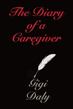 Paperback The Diary of a Caregiver Book