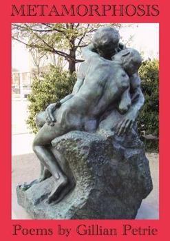 Paperback Metamorphosis: Poems by Gillian Petrie Book