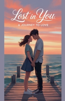 Lost in You (Young Adult Fiction: Romance - General)