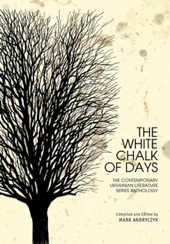 The White Chalk of Days - Book  of the Ukrainian Studies