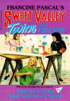 Sarah's Dad and Sophia's Mom (Sweet Valley Twins #62) - Book #62 of the Sweet Valley Twins
