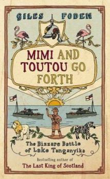 Mimi and Toutou's Big Adventure: The Bizarre Battle of Lake Tanganyika