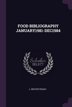 Paperback Food Bibliography January1981-Dec1984 Book