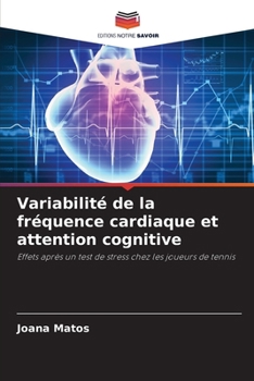 Variabilité de la fréquence cardiaque et attention cognitive (French Edition)