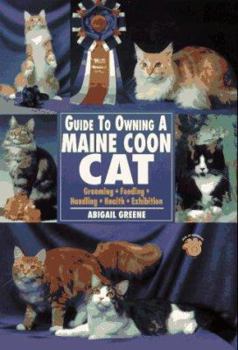 Paperback Guide to Owning a Maine Coon Cat: Grooming, Feeding, Handling, Health, Exhibition Book