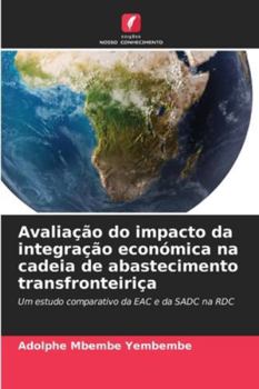 Paperback Avaliação do impacto da integração económica na cadeia de abastecimento transfronteiriça [Portuguese] Book