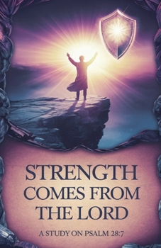 Paperback Strength Comes from the Lord Book