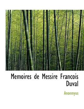 Hardcover Memoires de Messire Francois Duval Book