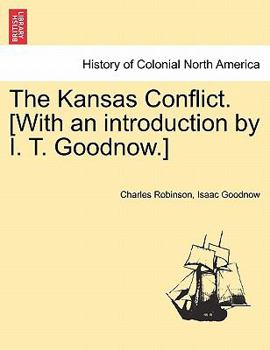 Paperback The Kansas Conflict. [With an introduction by I. T. Goodnow.] Book