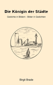Paperback Die Königin der Städte: Gedichte in Bildern - Bilder in Gedichten [German] Book