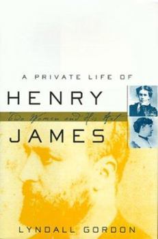 Hardcover A Private Life of Henry James: Two Women and His Art Book
