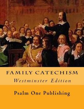 Paperback Family Catechism: Westminster Edition Book