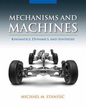 Hardcover Mechanisms and Machines: Kinematics, Dynamics, and Synthesis Book