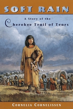 Paperback Soft Rain: A Story of the Cherokee Trail of Tears Book
