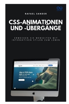 Paperback CSS-Animationen und -Übergänge: Erwecken Sie Webseiten mit interaktiven Stilen zum Leben [German] Book