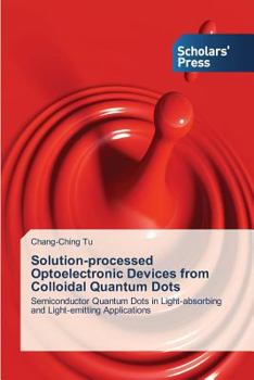Paperback Solution-processed Optoelectronic Devices from Colloidal Quantum Dots Book