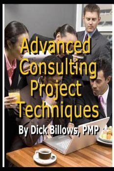 Paperback Advanced Consulting Project Techniques Book