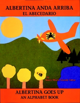 Paperback Albertina Anda Arriba: El Abecedario / Albertina Goes Up: An Alphabet Book