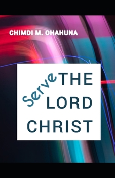 Paperback Serve the Lord Christ. Book