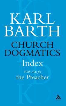 Church Dogmatics 5: Index with Aids for the Preacher - Book #5 of the Church Dogmatics