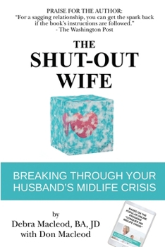 Paperback The Shut-Out Wife: Breaking Through Your Husband's Midlife Crisis Book