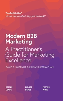 Paperback Modern B2B Marketing: A Practitioner's Guide to Marketing Excellence Book