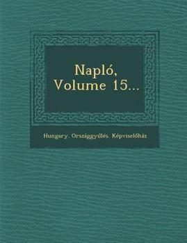 Paperback Naplo, Volume 15... [Hungarian] Book
