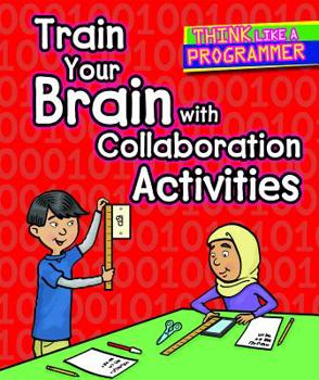 Paperback Train Your Brain with Collaboration Activities Book