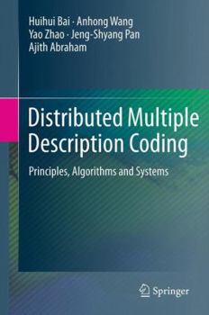 Hardcover Distributed Multiple Description Coding: Principles, Algorithms and Systems Book