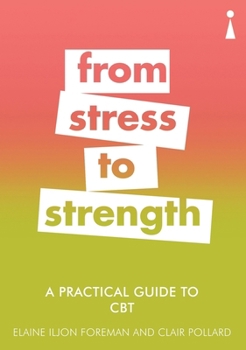 Paperback A Practical Guide to CBT: From Stress to Strength Book