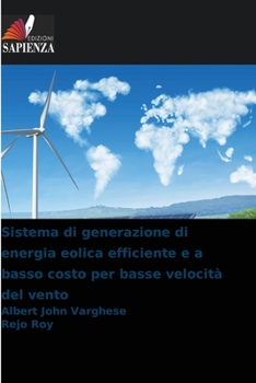 Sistema di generazione di energia eolica efficiente e a basso costo per basse velocità del vento