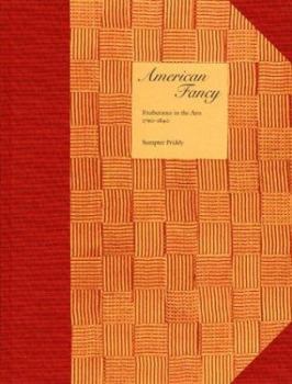 Hardcover American Fancy: Exuberance in the Arts 1790-1840 Book