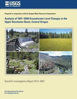 Paperback Analysis of 1997-2008 Groundwater Level Changes in the Upper Deschutes Basin, Central Oregon Book