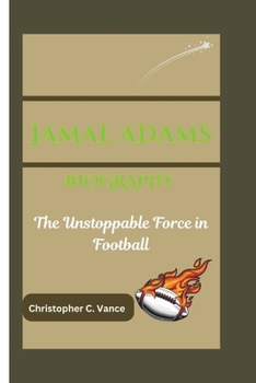 Paperback Jamal Adams Biography: The Unstoppable Force in Football Book