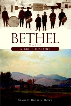 Paperback Bethel, Maine: A Brief History Book