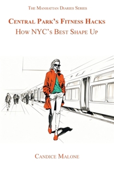 Paperback Central Park's Fitness Hacks: How NYC's Best Shape Up Book