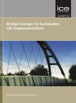 Hardcover Bridge Design to Eurocodes: UK Implementation Book