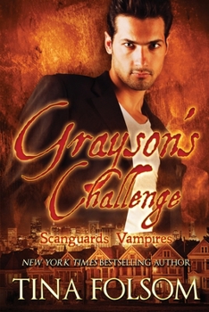 Grayson's Challenge: Scanguards Hybrids #3 - Book #15 of the Scanguards Vampires