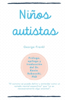 Paperback Niños Autistas: George Frankl [Spanish] Book