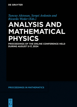 Hardcover Analysis and Mathematical Physics: Proceedings of the Online Conference Held During August 5 – 17, 2024 Book