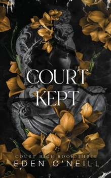 Court Kept - Book #3 of the Court High