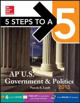 Paperback 5 Steps to a 5 AP US Government and Politics, 2015 Edition (5 Steps to a 5 on the Advanced Placement Examinations Series) Book