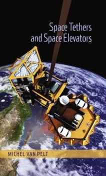 Hardcover Space Tethers and Space Elevators Book