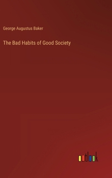 Hardcover The Bad Habits of Good Society Book