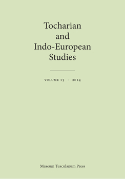 Paperback Tocharian and Indo-European Studies, Volume 15 Book