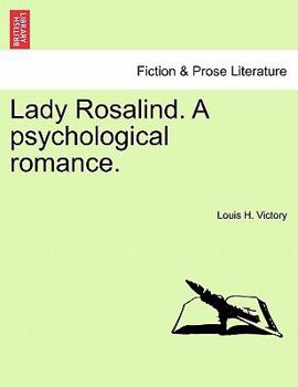 Paperback Lady Rosalind. a Psychological Romance. Book