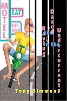 Paperback Dazed and Raving in the Undercurrents Book