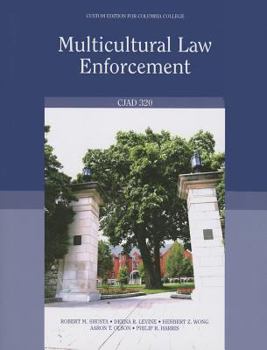 Paperback Multicultural Law Enforcement: CJAD 320, Custom Edition for Columbia College Book